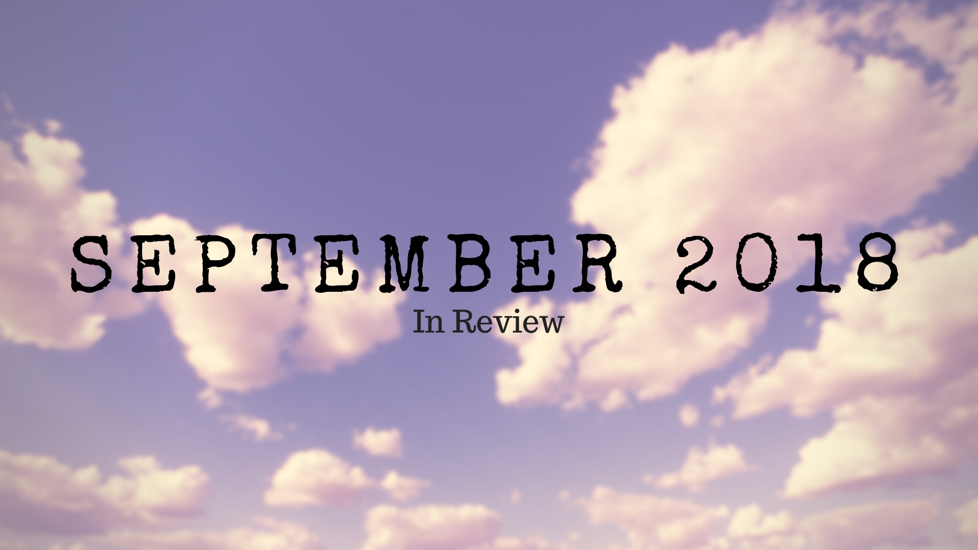 SEPTEMBER 2018 | In Review